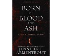 9781957568782 Born of Blood and Ash. - Jennifer L Armentrout