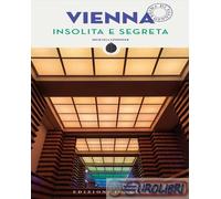 Vienna insolita e segreta - Lindinger Michaela