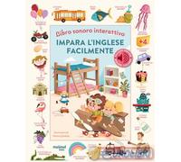 Impara l'inglese facilmente. Libro sonoro interattivo. Ediz. a colori - Gi...
