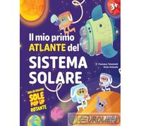 IL MIO PRIMO ATLANTE DEL SISTEMA SOLARE. EDIZ. ILLUSTRATA - TOMASINELLI