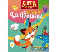 Le favole di La Fontaine. Super pop-up! Ediz. illustrata