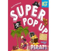 9782889758012 David Hawcock Pirati. Super pop up. Ediz. a colori Nuinui