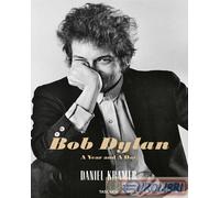 9783836574334 A.V. Bob Dylan. A year and a day. Ediz. italiana e spagnola Tasche