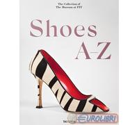 Libri Guinness Daphne - Shoes A-Z. The Collection Of The Museum At FIT (English,