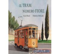 9788413433462 Guia Risari Il tram numero fiore Kalandraka Italia