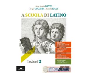 9788800357685 CONTE GIAN BIAGIO; MESSI MAURO A SCUOLA DI LATINO. LEZIONI 2. PER