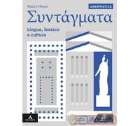 9788800365246 SYNTAGMATA. GRAMMATICA CON LEZIONI. PER LE MONNIER MAURO MESSI