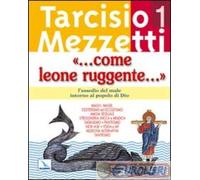 9788801028881 Tarcisio Mezzetti Come leone ruggente.... Vol. 1: L'assedio del ma