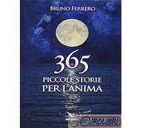 9788801064872 Bruno Ferrero 365 piccole storie per l'anima Elledici