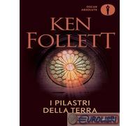 9788804666929 Ken Follett I pilastri della terra Mondadori