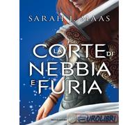 9788804706458 Sarah J. Maas La corte di nebbia e furia Mondadori