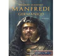 Libri Valerio Massimo Manfredi - Germanico