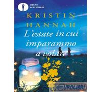 9788804742937 Kristin Hannah L'estate in cui imparammo a volare Mondadori