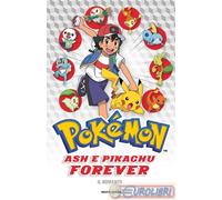 9788804747970 AA.VV. POKEMON ASH E PIKACHU FOREVER MONDADORI RAGAZZI