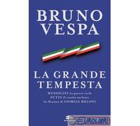 La grande tempesta. Mussolini. La guerra civile. Putin. Il ricatto nuclear...