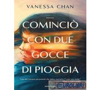Libri Chan Vanessa - Comincio Con Due Gocce Di Pioggia