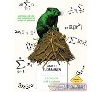 Libri Antti Tuomainen - La Teoria Del Castoro