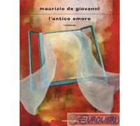 Libri Maurizio De Giovanni - L' Antico Amore