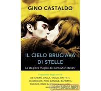 9788804766254 CASTALDO CIELO BRUCIAVA LE STELLE MONDADORI ARNOLDO