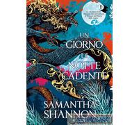 Libri Samantha Shannon - Un Giorno Di Notte Cadente