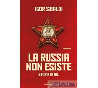 9788804772415 SIBALDI RUSSIA NON ESISTE STORIA DI NIL MONDADORI ARNOLDO
