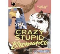 9788804776864 Lyssa Kay Adams Crazy stupid bromance. Ediz. italiana Mondadori