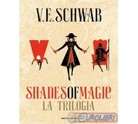9788804781295 V. E. Schwab Shades of Magic. La trilogia Mondadori