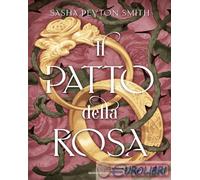 9788804781967 Sasha Peyton Smith Il patto della rosa Mondadori