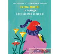 9788804784968 Elena Molini La bottega delle seconde occasioni MONDADORI ARNOLDO