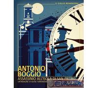Libri Antonio Boggio - Assassinio All'isola Di San Pietro. Un'indagine Di Alvise
