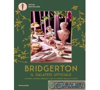 9788804789949 A.V. Bridgerton. Il galateo ufficiale. Cucinare, ricevere, brindar