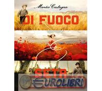 9788804790112 Manlio Castagna Di fuoco e seta Mondadori
