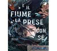 9788804792253 Jihyun Yun E il fiume la prese con sé Mondadori