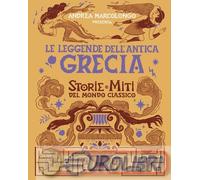9788804792918 Andrea Marcolongo Le leggende dell'Antica Grecia. Storie e miti de