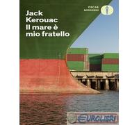 9788804795063 Jack Kerouac Il mare è mio fratello Mondadori