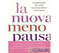 9788804795384 Mary Claire Haver La nuova menopausa. La guida pratica per viverla