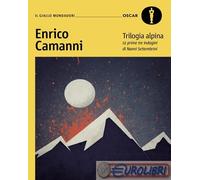9788804796022 Enrico Camanni Trilogia alpina. Le prime tre indagini di Nanni Set