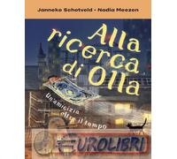9788804796602 Janneke Schotveld Alla ricerca di Olla. Un'amicizia oltre il tempo