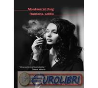 9788804796787 Montserrat Roig Ramona, addio Amaranta Sbardella