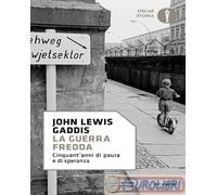 La Guerra Fredda. Cinquant'Anni Di Paura E Di Speranza - Nicoletta Lamberti