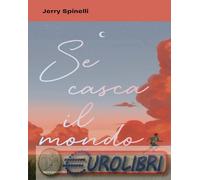 9788804805823 Jerry Spinelli Se casca il mondo Angela Ragusa