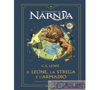 9788804809388 Clive S. Lewis Il leone, la strega e l'armadio. Le cronache di Nar