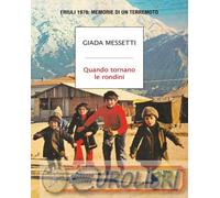 9788804815297 Giada Messetti Quando tornano le rondini. Friuli 1976: memorie di