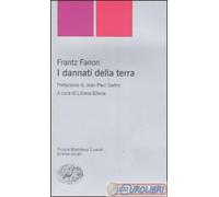 Libri Frantz Fanon - I Dannati Della Terra