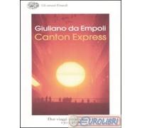 9788806192129 Giuliano Da Empoli Canton Express. Due viaggi in Oriente (1503-200