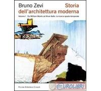 9788806206062 Bruno Zevi Storia dell'architettura moderna. Vol. 1: Da William Mo