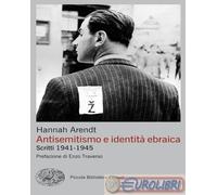 Antisemitismo e identità ebraica. Scritti 1941-1945