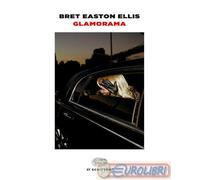 9788806238308 Bret Easton Ellis Glamorama Einaudi