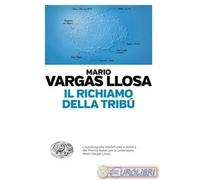 9788806241957 Mario Vargas Llosa Il richiamo della tribù Einaudi
