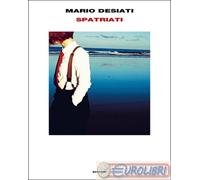 Spatriati - Desiati Mario